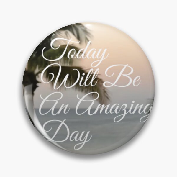 Item preview, Today Will Be An Amazing Day designed and sold by KirwanArt.