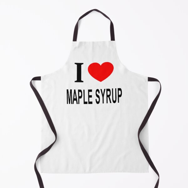 Item preview, I ❤️ MAPLE SYRUP I LOVE MAPLE SYRUP I HEART MAPLE SYRUP designed and sold by usernamenaijan.