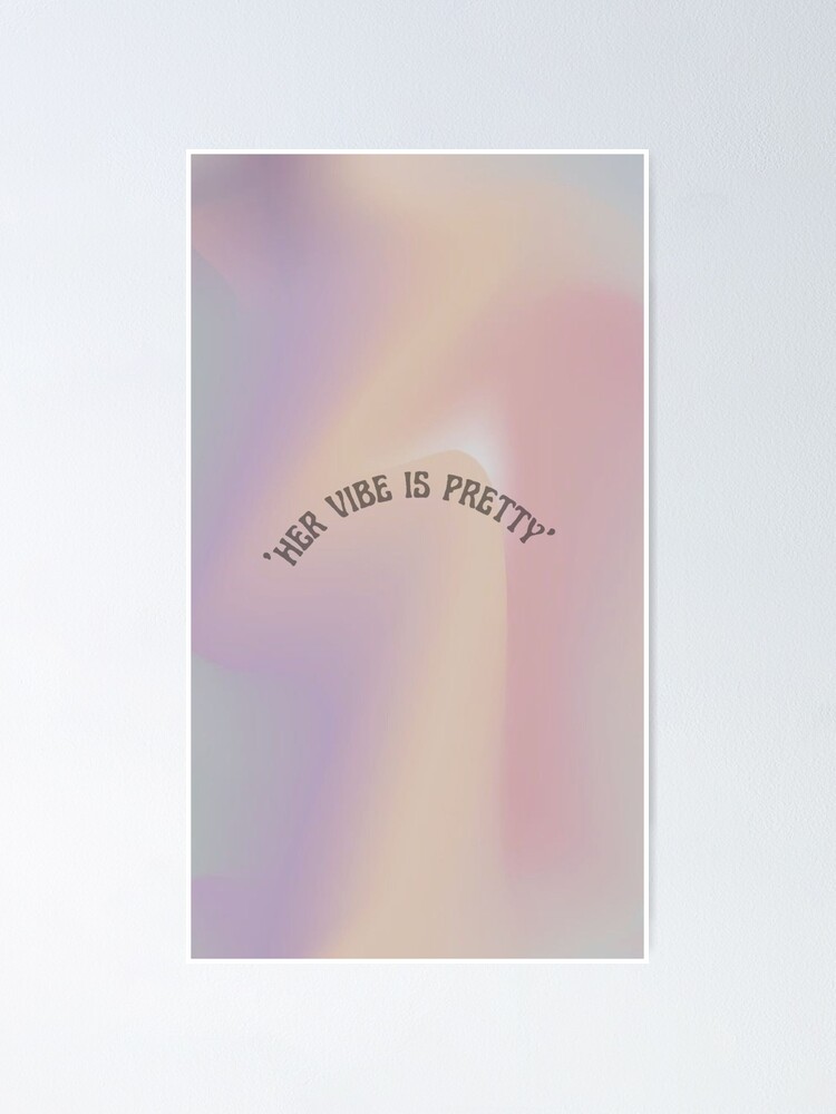 her vibe is pretty aesthetic retro that girl manifestation illustration  colorful aura Poster for Sale by Anavrisss