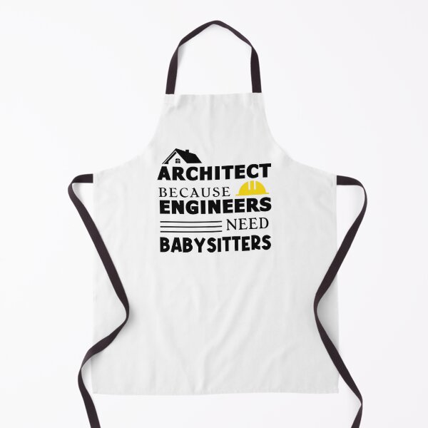 Item preview, Funny Architect Because Engineers Need Babysitters designed and sold by BahaLaasri.