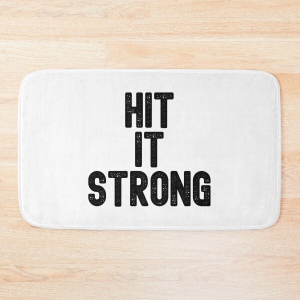 Item preview, Hit It Strong Champion Wrestler Quote Black Bold Text on White Pro Wrestling designed and sold by kayfabebroken.