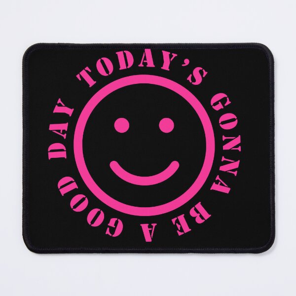 Item preview, TODAY'S GONNA BE A GOOD DAY - a happy design pink designed and sold by GeoffBeattie.