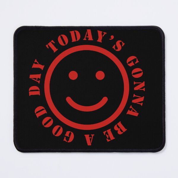 Item preview, TODAY'S GONNA BE A GOOD DAY - a happy design red designed and sold by GeoffBeattie.