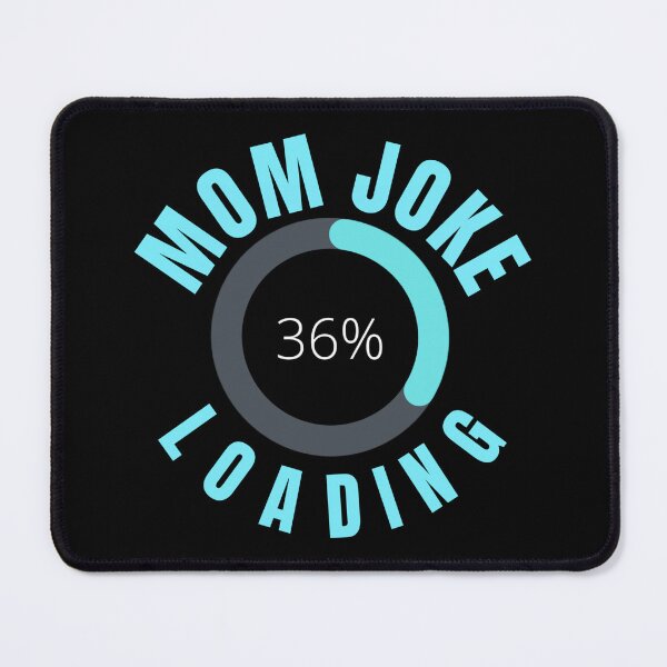 Item preview, Mom Joke Loading designed and sold by jaya68903.