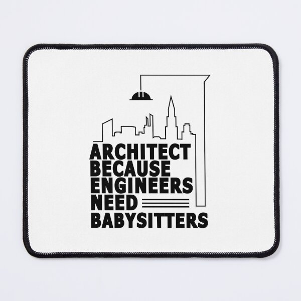 Item preview, Copy of Funny Architect Because Engineers Need Babysitters designed and sold by BahaLaasri.