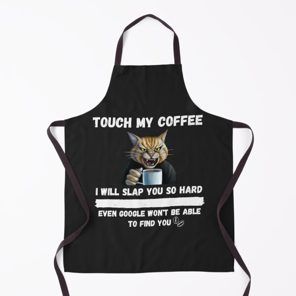 Item preview, Touch My Coffee I Will Slap You So Hard designed and sold by Pietro Bari.