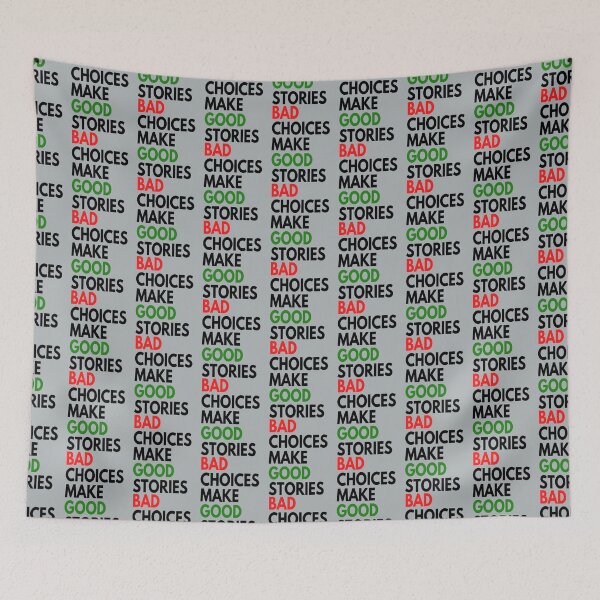 Item preview, bad choices make good stories designed and sold by Kathyskys.