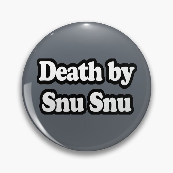 Item preview, death by snu snu designed and sold by Kathyskys.