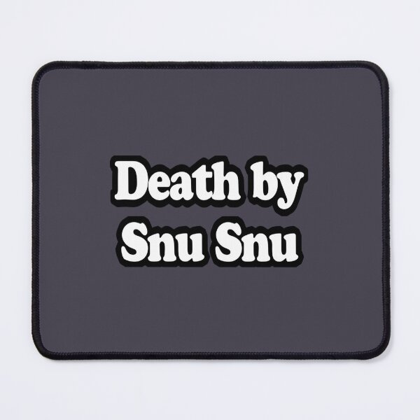 Item preview, death by snu snu designed and sold by Kathyskys.
