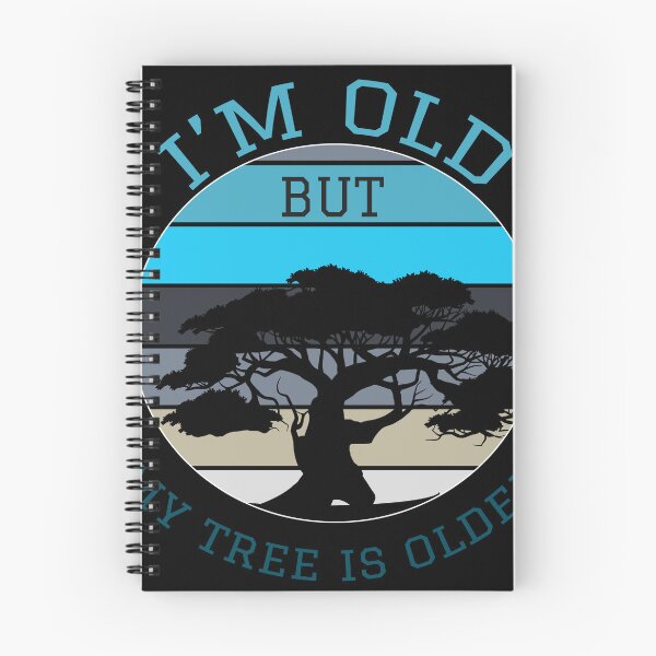 Item preview, I'm Old but my tree is Older designed and sold by Dosfried.