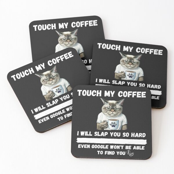 Item preview, Touch My Coffee I Will Slap You So Hard designed and sold by Pietro Bari.