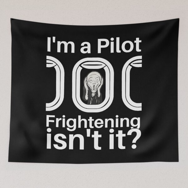 Item preview, I'm a pilot, frightening isn't it Funny designed and sold by SpicyAviator.