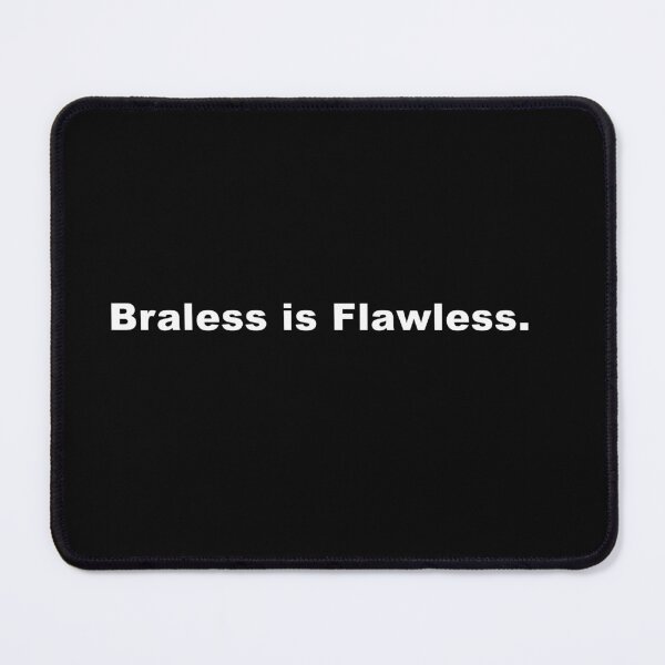 Item preview, Braless is Flawless. | TYPOGRAPHY DESIGN designed and sold by N-square.