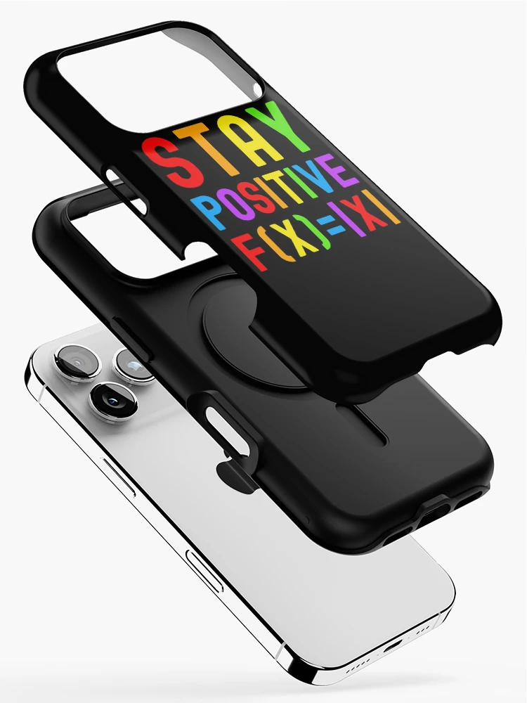 Thumbnail 2 of 4, iPhone Case, Stay Positive - Kids Math, Math Student, Math Professor, Math Teacher, Math Nerd, Mathematics, Statistics, Laboratories, Gay Math, LGBTQ Math, LGBT Math designed and sold by jadedscientist.