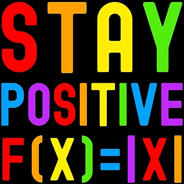 Artwork thumbnail, Stay Positive - Kids Math, Math Student, Math Professor, Math Teacher, Math Nerd, Mathematics, Statistics, Laboratories, Gay Math, LGBTQ Math, LGBT Math by jadedscientist