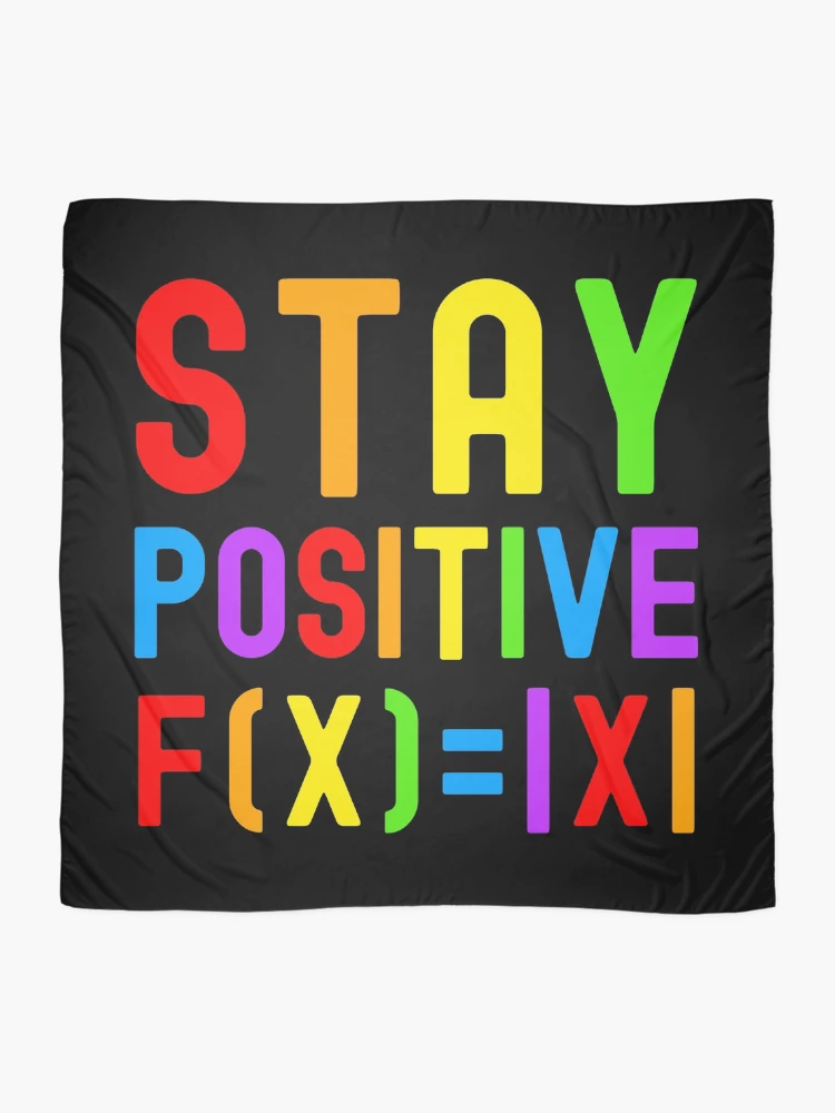 Thumbnail 2 of 3, Scarf, Stay Positive - Kids Math, Math Student, Math Professor, Math Teacher, Math Nerd, Mathematics, Statistics, Laboratories, Gay Math, LGBTQ Math, LGBT Math designed and sold by jadedscientist.