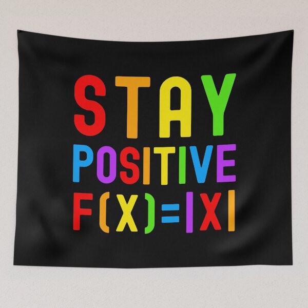 Item preview, Stay Positive - Kids Math, Math Student, Math Professor, Math Teacher, Math Nerd, Mathematics, Statistics, Laboratories, Gay Math, LGBTQ Math, LGBT Math designed and sold by jadedscientist.