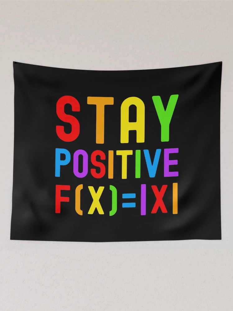 Thumbnail 2 of 3, Tapestry, Stay Positive - Kids Math, Math Student, Math Professor, Math Teacher, Math Nerd, Mathematics, Statistics, Laboratories, Gay Math, LGBTQ Math, LGBT Math designed and sold by jadedscientist.