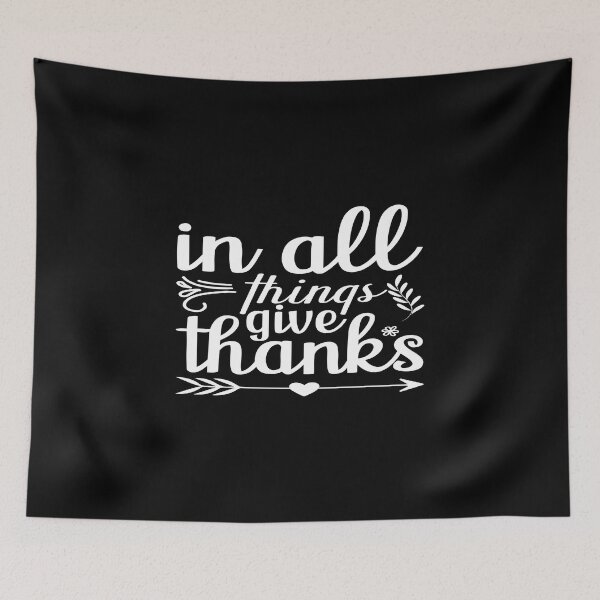 Item preview, In all things give thanks designed and sold by phassystore.