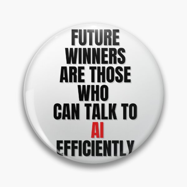Item preview, Future winners are those who can talk to ai efficiently designed and sold by Finds.