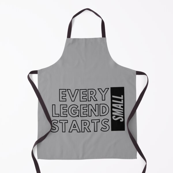 Item preview, every legend starts small designed and sold by LorisMendoza.