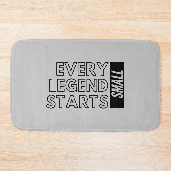 Item preview, every legend starts small designed and sold by LorisMendoza.