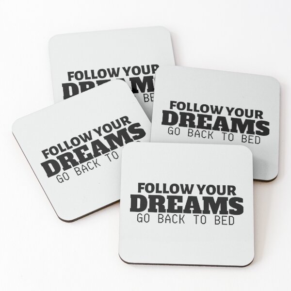 Item preview, follow your dreams go back to bed designed and sold by LorisMendoza.