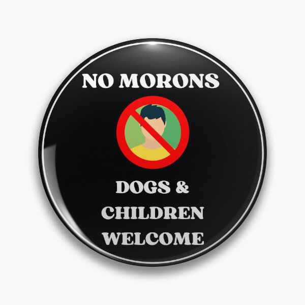 Item preview, No Morons Dogs And Children Welcome | Novelty Bar Sign | For Home BBQ Pubs Dog Lovers designed and sold by McThingummy.