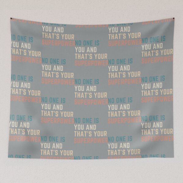 Item preview, no one is you and thats your superpower designed and sold by LorisMendoza.