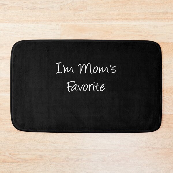 Item preview, I'm Mom's Favorite designed and sold by jaya68903.