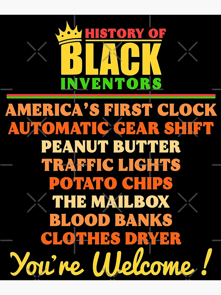 Youre Welcome Black History Month Pride African Inventors T-Shirt Youre Welcome Black History Month Pride African Inventors T-Shirt