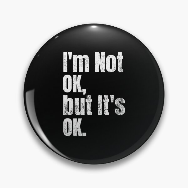Item preview, I'm Not Ok But It's Ok designed and sold by jaya68903.