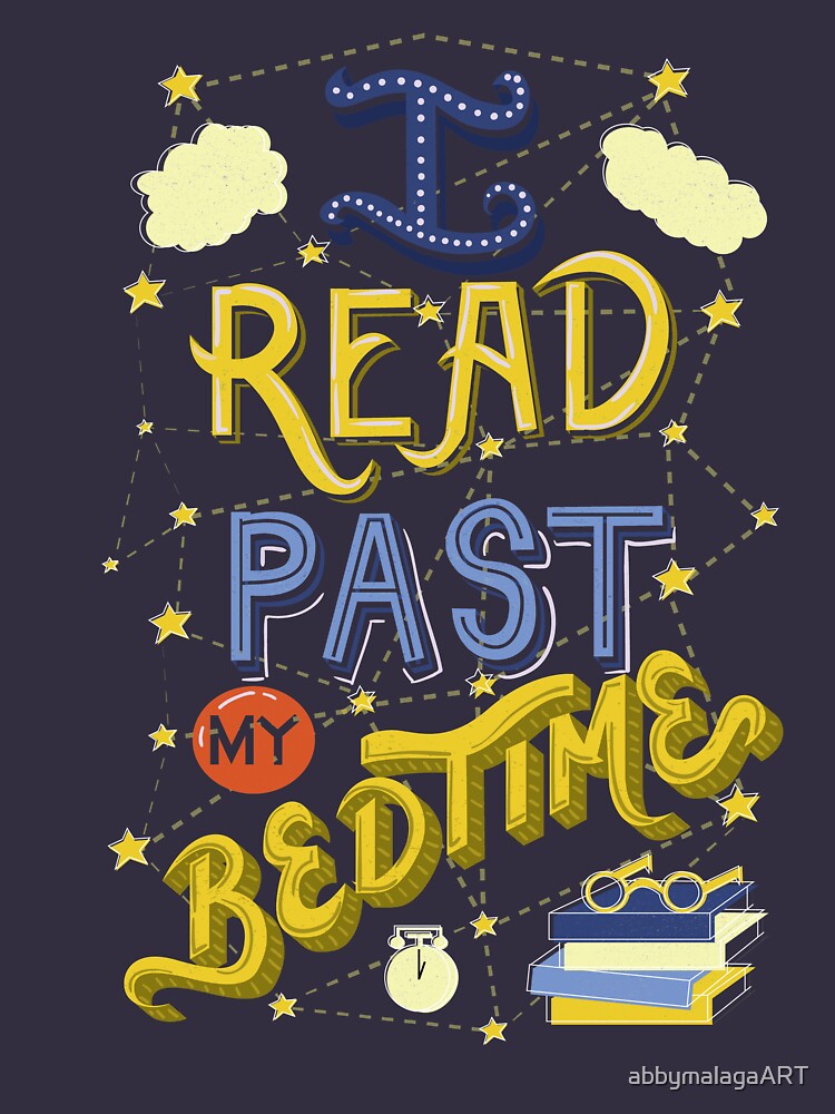 "I Read Past my Bedtime" Tshirt by abbymalagaART Redbubble