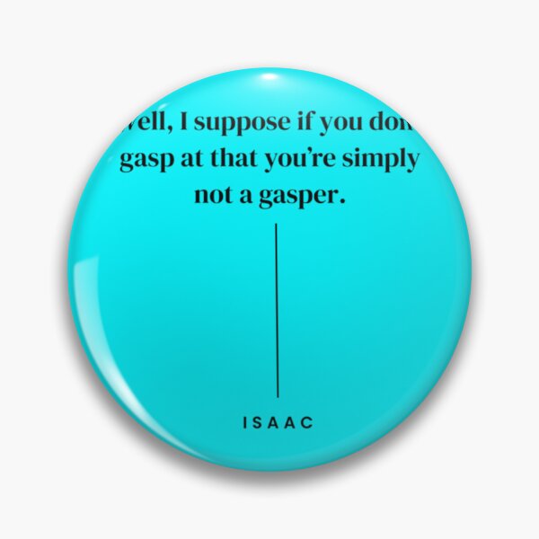 Item preview, Quote Inspired by Isaac from ´Ghosts’ CBS    designed and sold by ThePinkDonkeys.