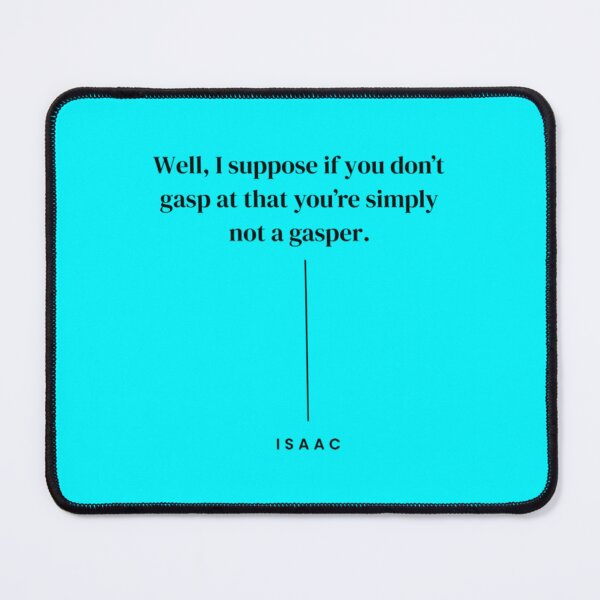 Item preview, Quote Inspired by Isaac from ´Ghosts’ CBS designed and sold by ThePinkDonkeys.