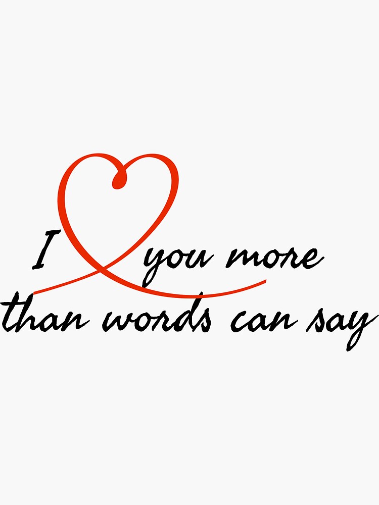 i-love-you-more-than-words-can-say-valentine-quote-heart-black-on