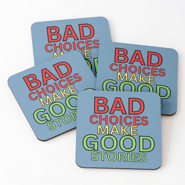 Item preview, BAD CHOICES MAKE GOOD STORIES  designed and sold by hijasminflower.