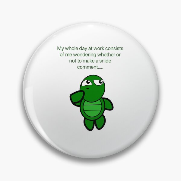 Item preview, My whole day at work consists of me wondering whether or not to make a snide comment… designed and sold by Kidzx6.