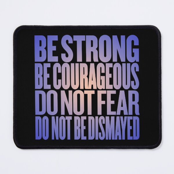 Item preview, Be strong, be courageous, do not fear, do not be dismayed. v.2 designed and sold by x1brett.