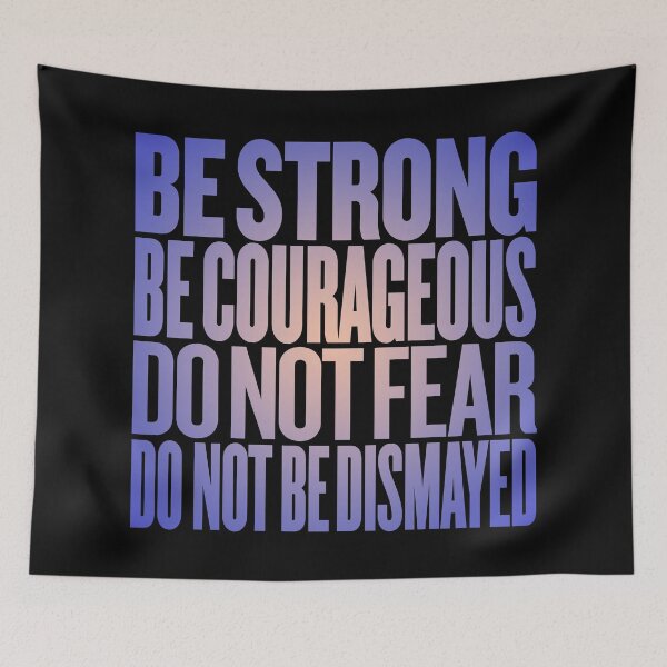 Item preview, Be strong, be courageous, do not fear, do not be dismayed. v.2 designed and sold by x1brett.