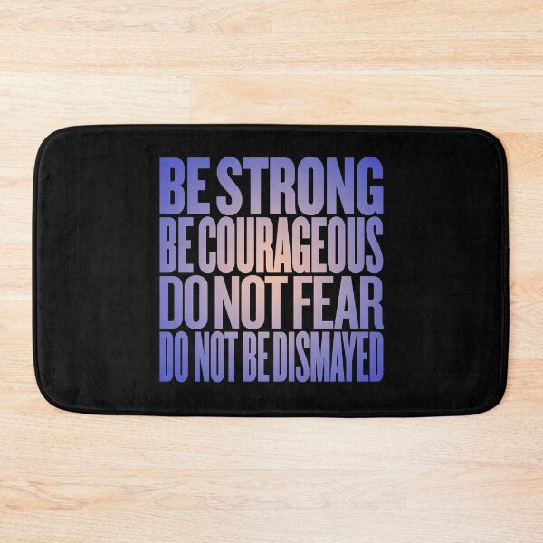Item preview, Be strong, be courageous, do not fear, do not be dismayed. v.2 designed and sold by x1brett.