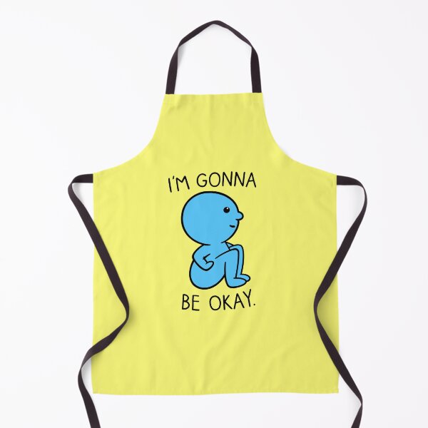 Item preview, I'm Gonna Be Okay designed and sold by BaconPancakes21.