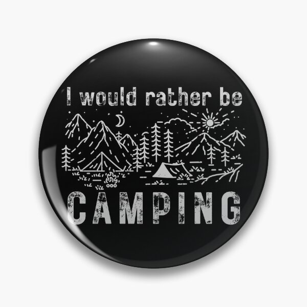 Item preview, I would rather be camping designed and sold by PellSilversmith.