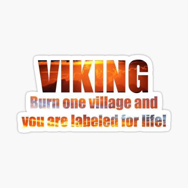 Item preview, Viking- Burn one village... designed and sold by Whisperingpeaks.