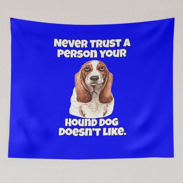 Item preview, Hound Dog Owner Never Trust A Person Your Hound Dog Doesn't Like designed and sold by fantasticdesign.