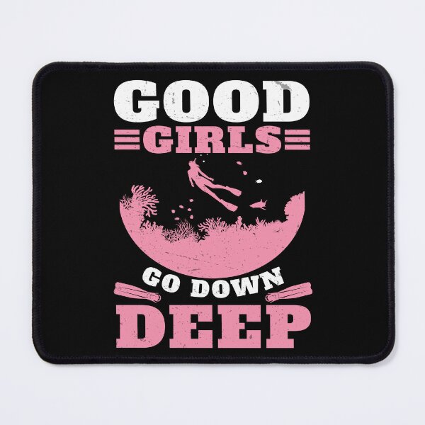 Item preview, Good Girls Go Down Deep Funny Freediving designed and sold by StrongShirts.