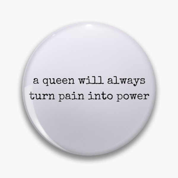 Item preview, A Queen Will Always Turn Pain To Power designed and sold by RuralGreen.