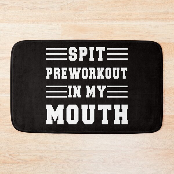 Item preview, Spit Preworkout In My Mouth Funny Gym Sarcastic designed and sold by Leader Shirts.