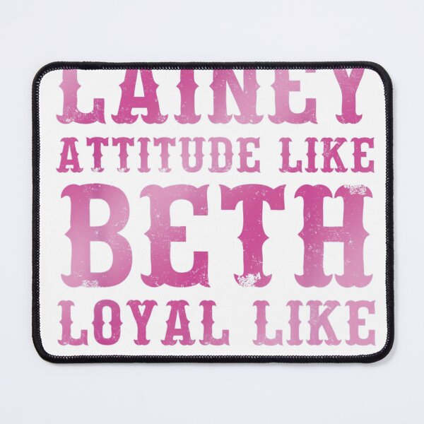 Item preview, Booty Like L.a.i.n.e.y Attitude Like Beth Loyal Like Teeter  designed and sold by TrendsDesign	 ⭐⭐⭐⭐⭐.