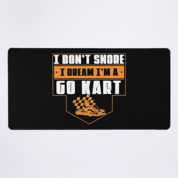 Item preview, I Don't Snore I Dream I'm A Funny Go-Karting For Cart Driver designed and sold by StrongShirts.